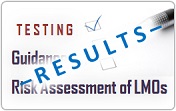 Testing of the Guidance on Risk Assessment of LMOs